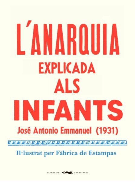 L´Anarquia explicada als infants de Jose Antonio Emmanuel