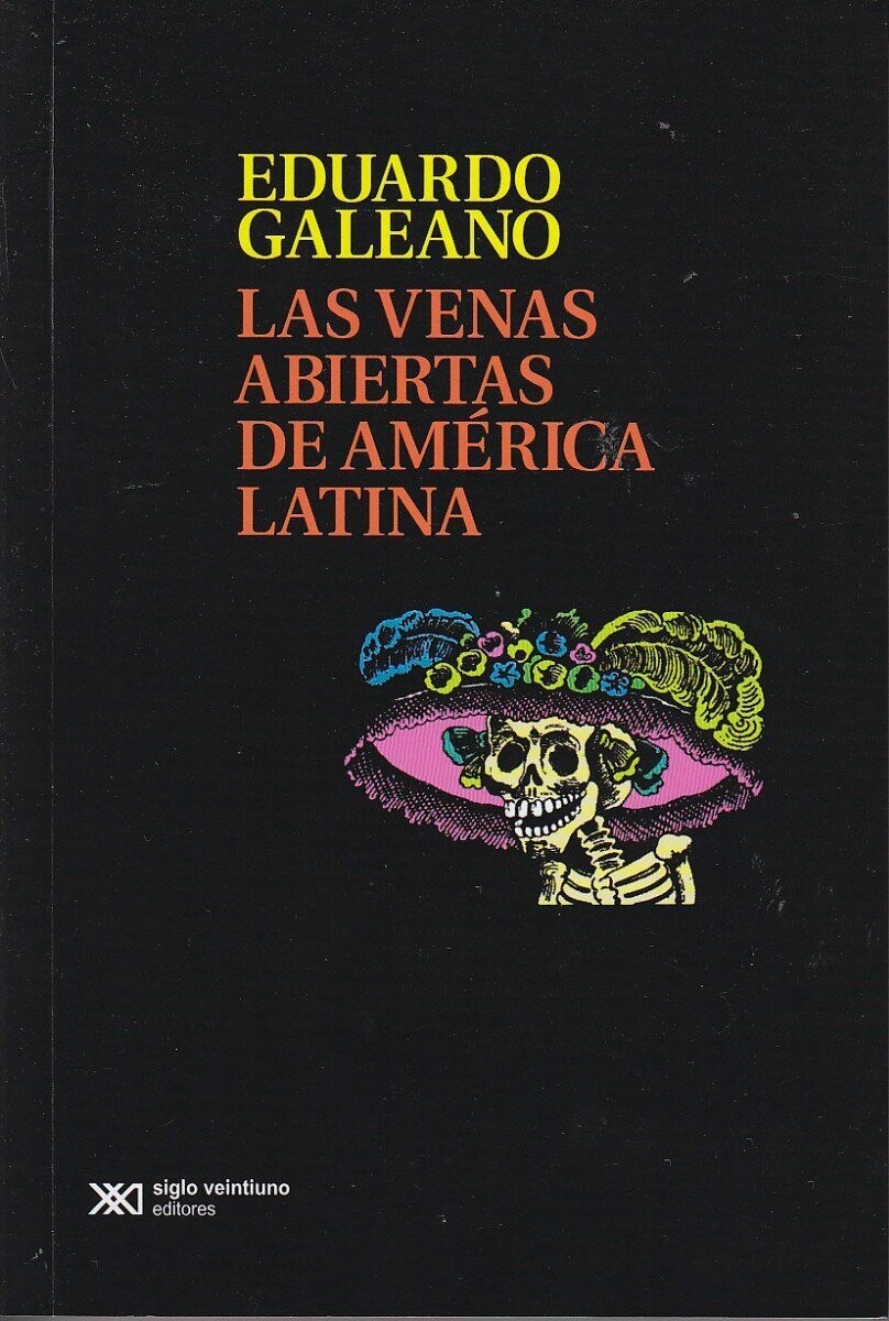 Las venas abiertas de América Latina de Eduardo Galeano