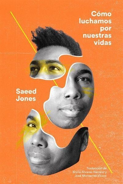 Cómo luchamos por nuestras vidas de Saeed Jones