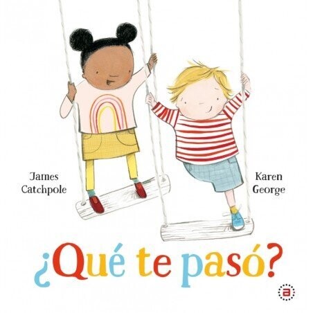 ¿Qué te pasó? de James Catchpole y Karen George