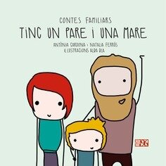 Tinc un pare i una mare de Natalia Ferrús i Antònia Cardona