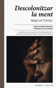 Descolonitzar la ment de Ngugi wa Thiong'o