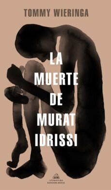 La muerte de Murat Idrissi de Tommy Wieringa