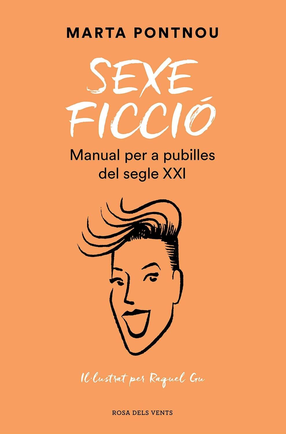 Sexe Ficció: Manual per a pubilles del segle XXI de Marta Pontnou