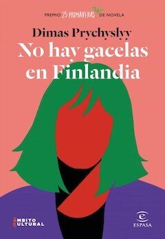 No hay gacelas en Finlandia de Dimas Prychyslyy