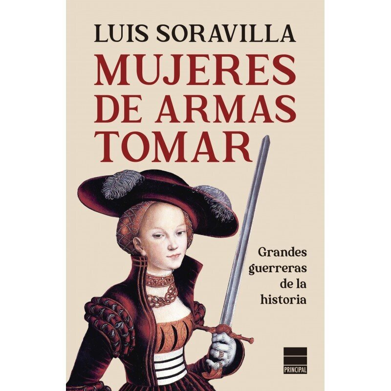 Mujeres de armas tomar por Luis Soravilla