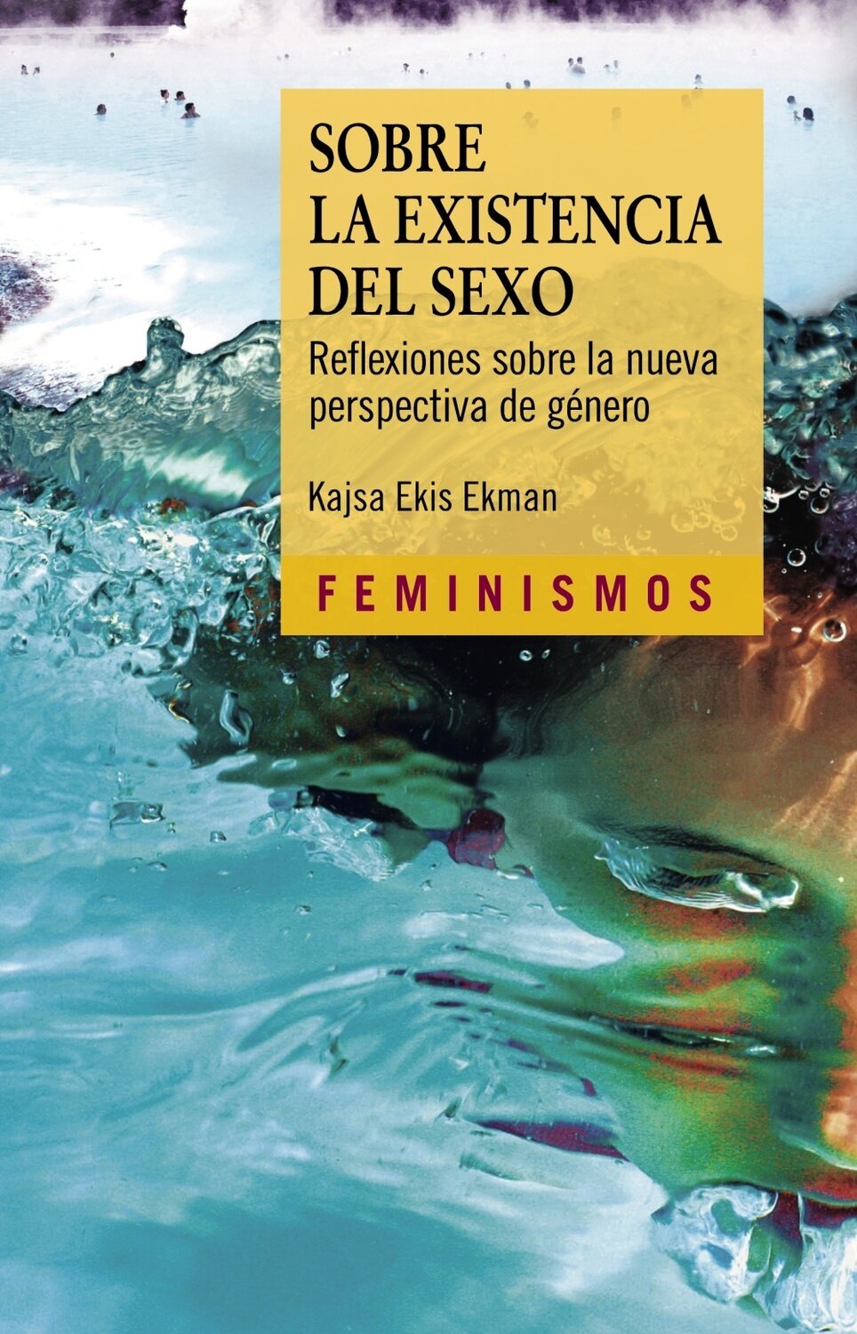 Sobre la existencia del sexo de Ekis Ekman, Kajsa