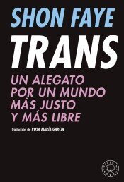 Trans. Un alegato de Shon Faye