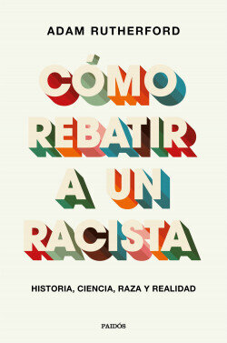 Cómo rebatir a un racista de Rutherford, Adam