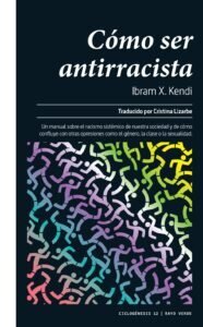 Com ser antiracista de Kendi, Ibram X.