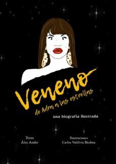 Veneno. De Adra a las estrellas de Ander, Álex/Valdivia Biedma, Carlos
