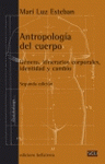 Antropología del cuerpo : género, itinerarios corporales, identidad y cambio de Esteban Galarza, Mariluz