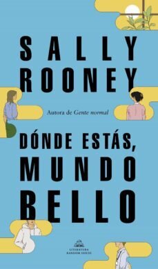 Dónde estás, mundo bello de Rooney, Sally