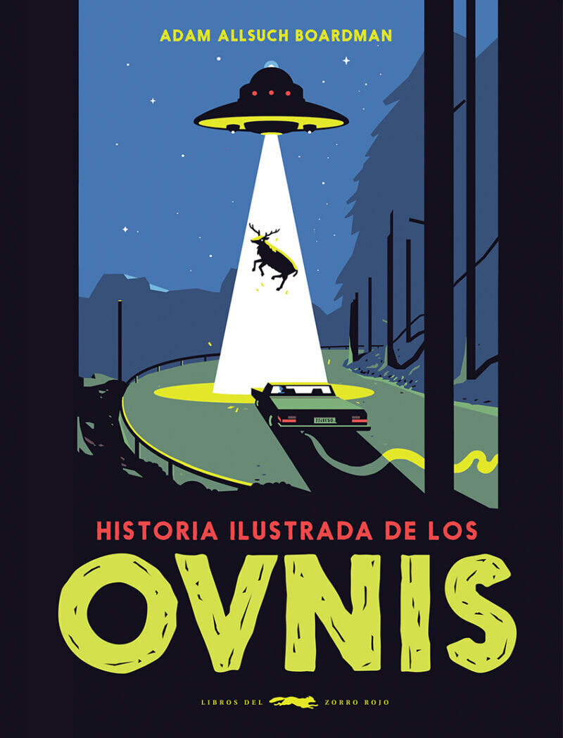 Historia ilustrada de los ovnis de Allsuch Boardman, Adam