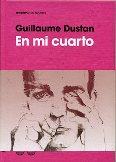 En mi cuarto de Dustan, Guillaume (1965-2005)