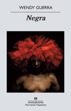 Negra de Wendy Guerra