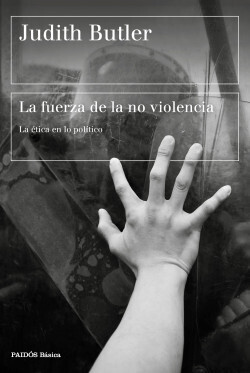 La fuerza de la no violencia de Judith Butler