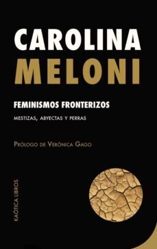 Feminismos fronterizos de Meloni, Carolina