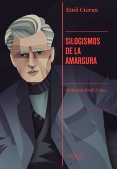 Silogismos de la amargura de Cioran, Émile Michel