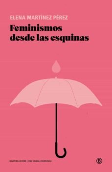 Feminismos desde las esquinas de Martínez Pérez, Elena