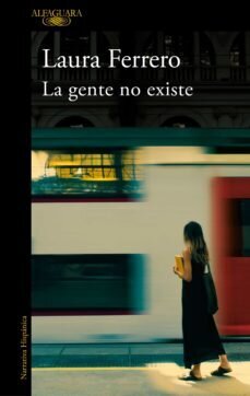 La gente no existe de Laura Ferrero