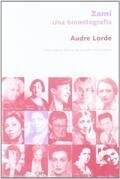 Zami : una nueva forma de escribir mi nombre de Lorde, Audre