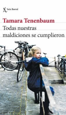 Todas nuestras maldiciones se cumplieron de Tenembaum, Tamara