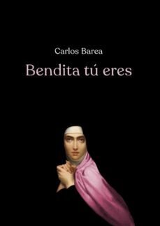 Bendita tú eres de Barea, Carlos