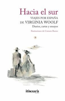 Hacia el sur: viajes por españa de Woolf, Virginia