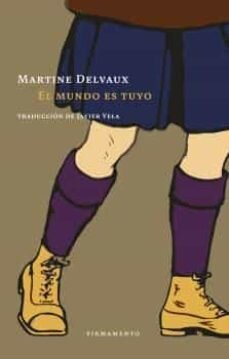 El mundo es tuyo de Devaux, Martine