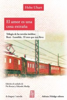 El amor es una cosa extraña de Uhart, Hebe