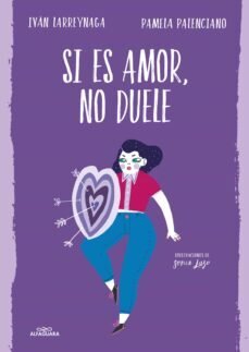 Si es amor, no duele de Palenciano, Pamela (1982-)/Larreynaga, Iván