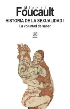 Historia de la sexualidad I / La voluntad del saber de Foucault, Michael