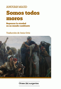 Somos todos moros de Majid, Anouar