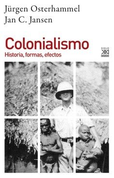 Colonialismo: Historia, formas, efectos de Osterhammel, Jürgen