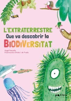 L´extraterrestre que va descobrir la biodiversitat de Panyella, Àngel