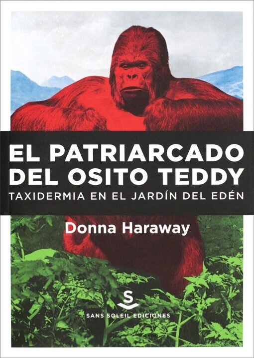 El patriarcado del osito Teddy de Haraway, Donna