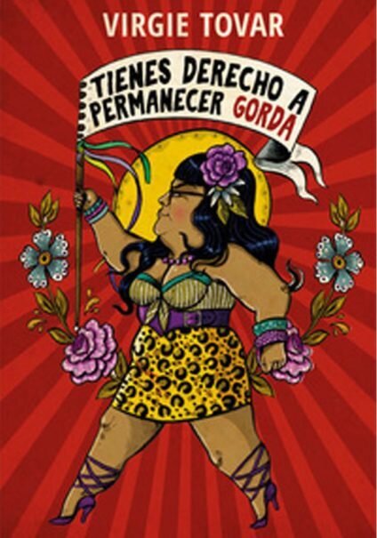 Tienes derecho a permanecer gorda de Tovar, Virgie