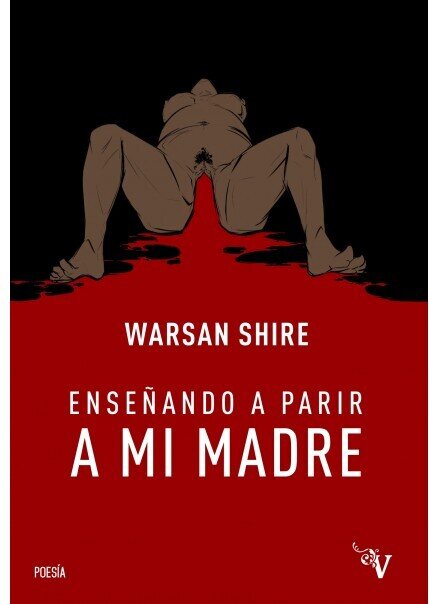 Enseñando a parir a mi madre de Shire, Warsan