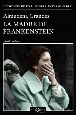 La madre de Frankenstein de Grandes, Almudena