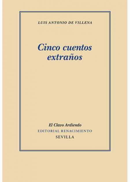 Cinco cuentos extraños de Luis Antonio de Villena