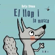 El llop i la mosca de Damm, Antje