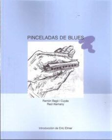 Pinceladas de Blues de Bagó i Cuyas, Ramón/Alemany, Raúl
