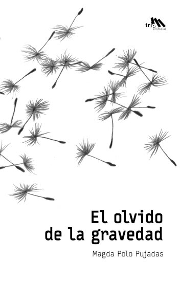 El olvido de la gravedad de Polo Pujadas, Magda
