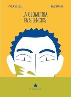 La geometría de los silencios de Berrocal, Carla/Buleon, Marc
