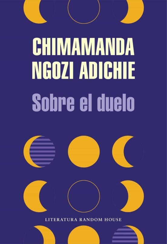 Sobre el duelo de Ngozi Adichie, Chimamanda