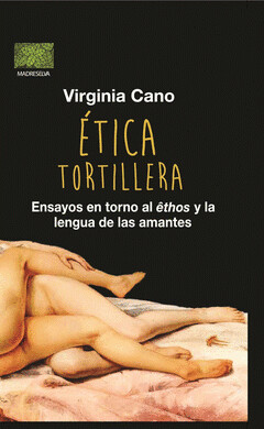 Ética tortillera de Cano, Virginia