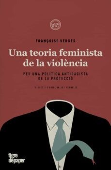 Una teoría feminista de la violència de Françoice Vergès