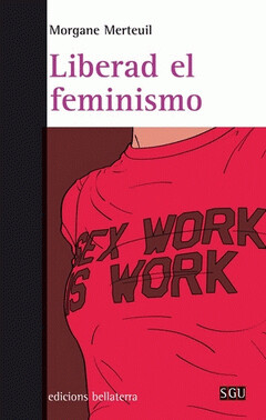 Libertad en el feminismo de Morgane Merteuil