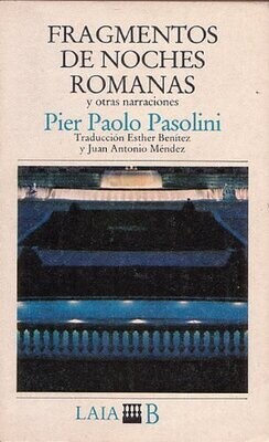 Fragmentos de noches romanas y otras narraciones de Pier Paolo Pasolini
